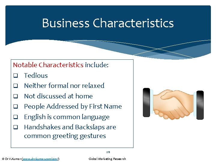 Business Characteristics Notable Characteristics include: q Tedious q Neither formal nor relaxed q Not