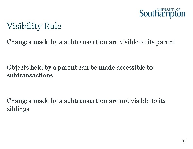 Visibility Rule Changes made by a subtransaction are visible to its parent Objects held