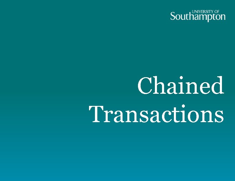Chained Transactions 