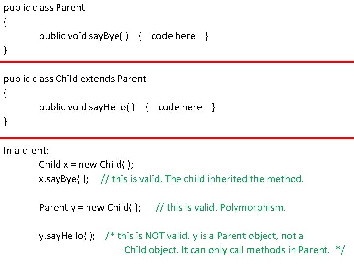 public class Parent { public void say. Bye( ) { code here } }