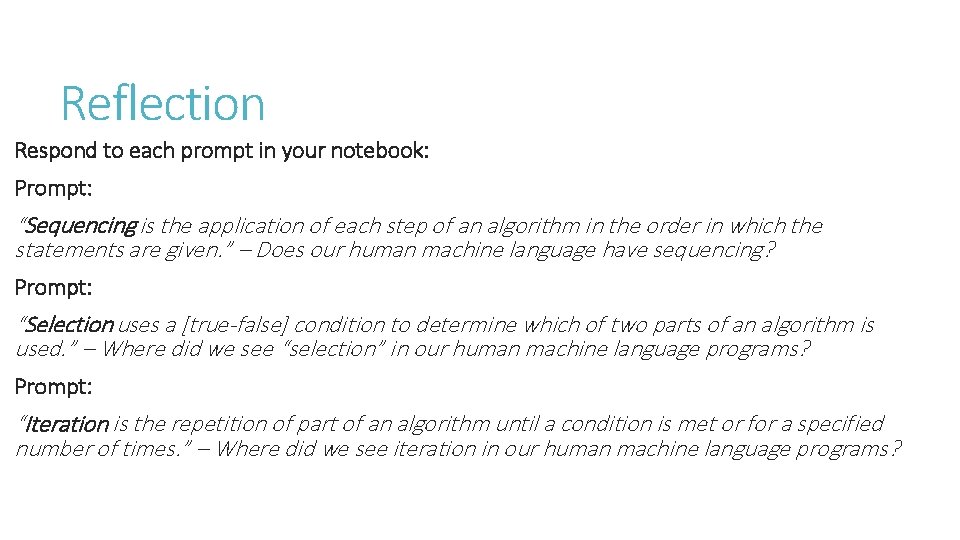 Reflection Respond to each prompt in your notebook: Prompt: “Sequencing is the application of Reflection Respond to each prompt in your notebook: Prompt: “Sequencing is the application of