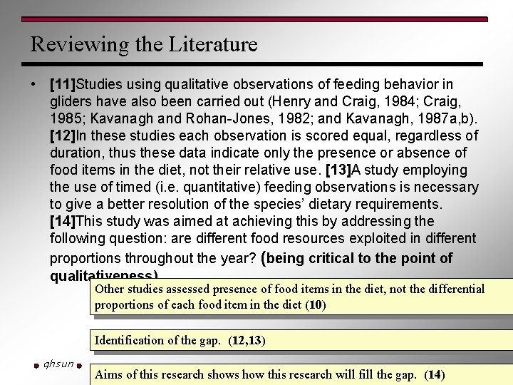 Reviewing the Literature • [11]Studies using qualitative observations of feeding behavior in gliders have