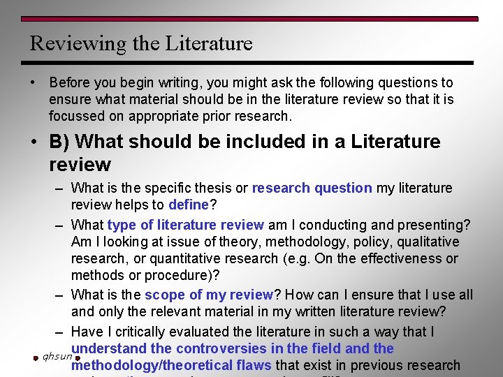 Reviewing the Literature • Before you begin writing, you might ask the following questions