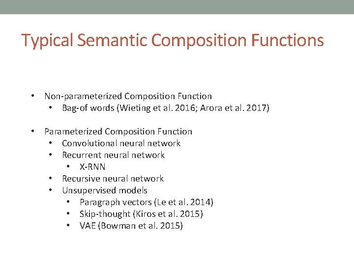 Typical Semantic Composition Functions • Non-parameterized Composition Function • Bag-of words (Wieting et al.