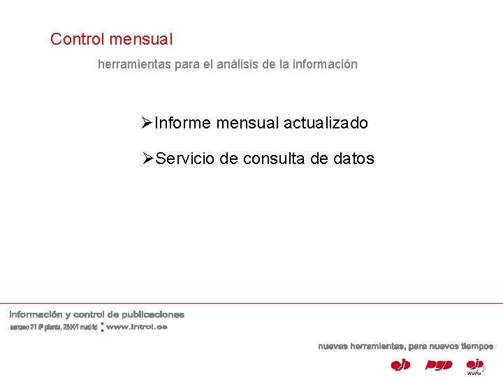 Control mensual herramientas para el análisis de la información ØInforme mensual actualizado ØServicio de