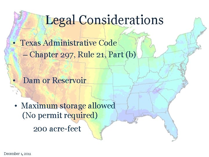 Legal Considerations • Texas Administrative Code – Chapter 297, Rule 21, Part (b) •