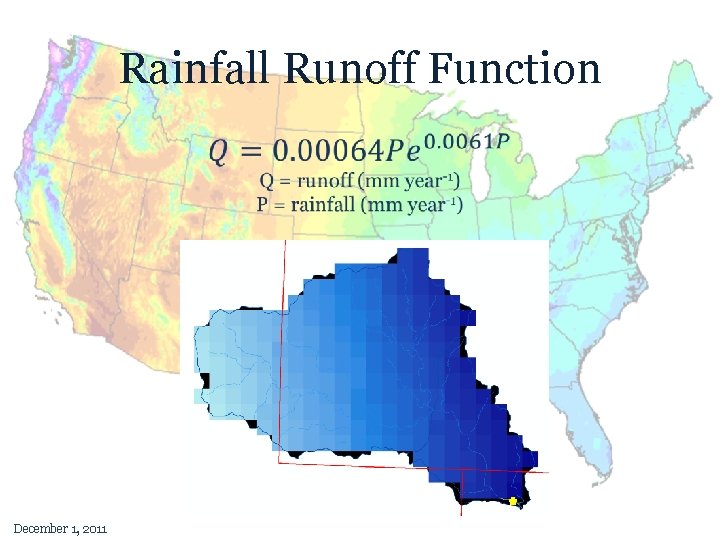Rainfall Runoff Function • December 1, 2011 