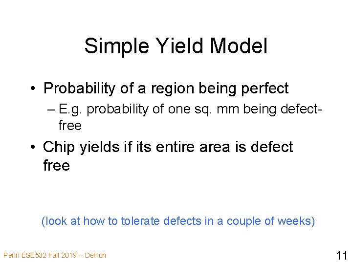 Simple Yield Model • Probability of a region being perfect – E. g. probability