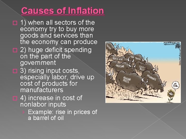Causes of Inflation 1) when all sectors of the economy try to buy more