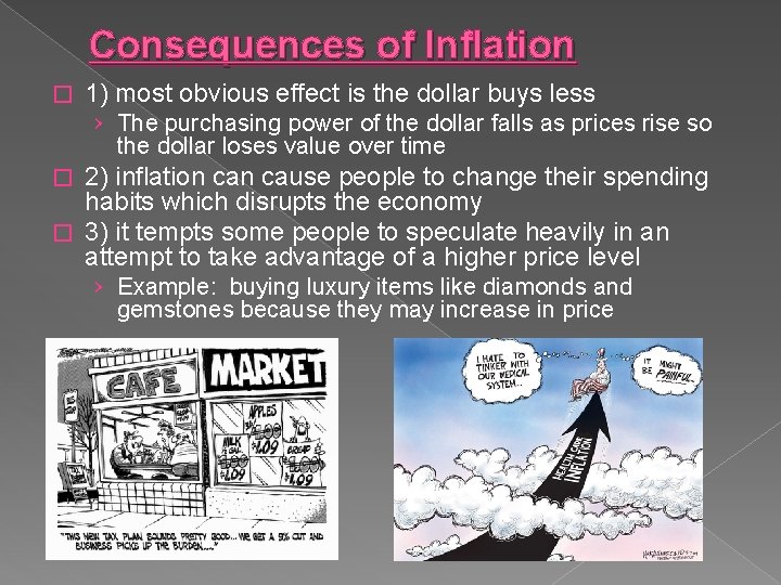 Consequences of Inflation � 1) most obvious effect is the dollar buys less ›