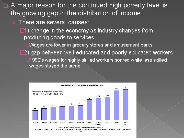 � A major reason for the continued high poverty level is the growing gap