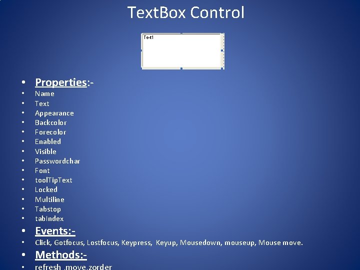 Text. Box Control • Properties: • • • • Name Text Appearance Backcolor Forecolor Text. Box Control • Properties: • • • • Name Text Appearance Backcolor Forecolor