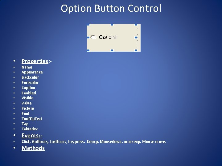 Option Button Control • Properties: • • • • Name Appearance Backcolor Forecolor Caption Option Button Control • Properties: • • • • Name Appearance Backcolor Forecolor Caption