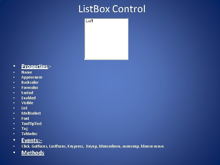 List. Box Control • Properties: • • • • Name Appearance Backcolor Forecolor Sorted List. Box Control • Properties: • • • • Name Appearance Backcolor Forecolor Sorted
