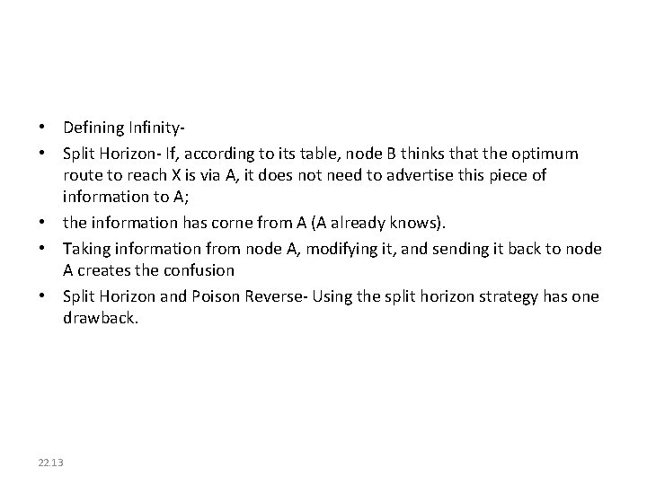  • Defining Infinity • Split Horizon- If, according to its table, node B
