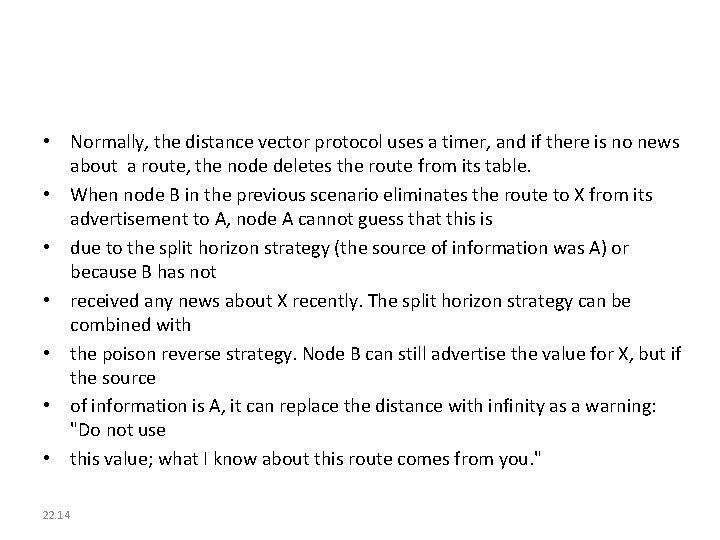  • Normally, the distance vector protocol uses a timer, and if there is