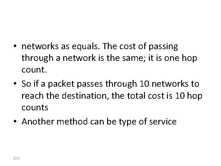  • networks as equals. The cost of passing through a network is the