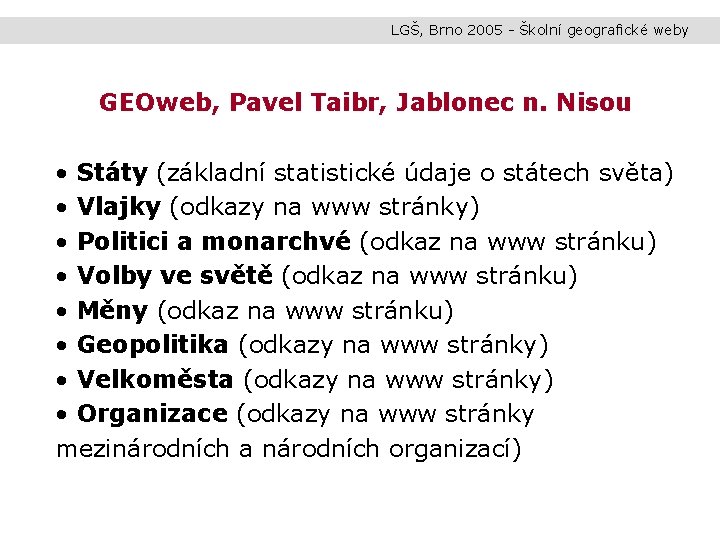 LGŠ, Brno 2005 - Školní geografické weby GEOweb, Pavel Taibr, Jablonec n. Nisou •