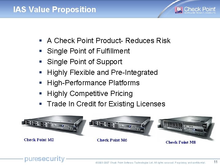 IAS Value Proposition § § § § A Check Point Product- Reduces Risk Single