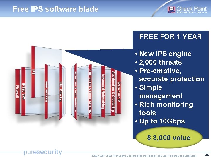 Free IPS software blade FREE FOR 1 YEAR • New IPS engine • 2,