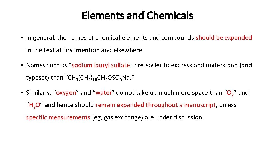 Elements and Chemicals • In general, the names of chemical elements and compounds should Elements and Chemicals • In general, the names of chemical elements and compounds should