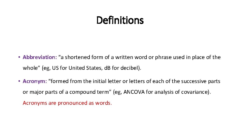 Definitions • Abbreviation: “a shortened form of a written word or phrase used in Definitions • Abbreviation: “a shortened form of a written word or phrase used in