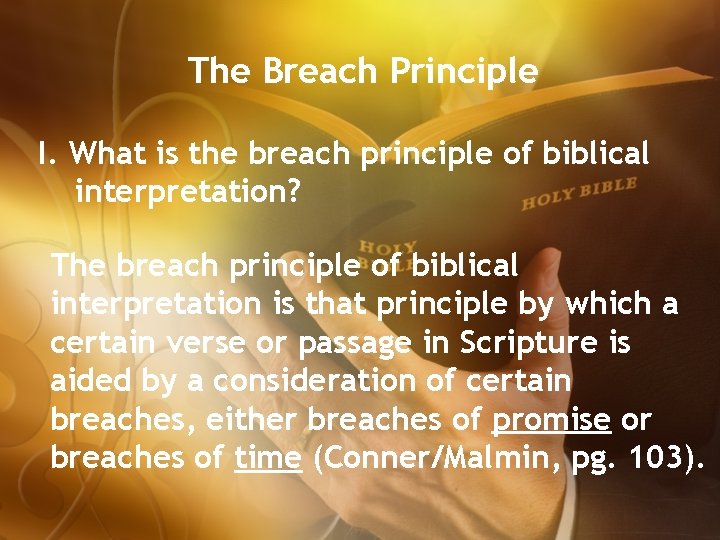 The Breach Principle I. What is the breach principle of biblical interpretation? The breach