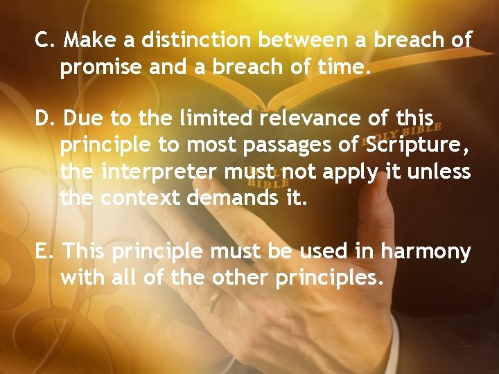 C. Make a distinction between a breach of promise and a breach of time.