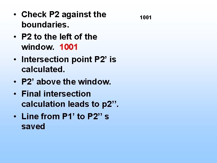 • Check P 2 against the boundaries. • P 2 to the left  • Check P 2 against the boundaries. • P 2 to the left