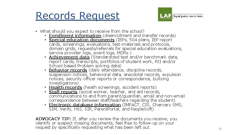 Records Request • What should you expect to receive from the school? • Enrollment