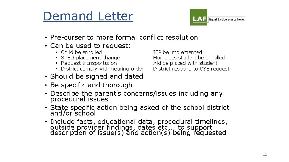 Demand Letter • Pre-curser to more formal conflict resolution • Can be used to