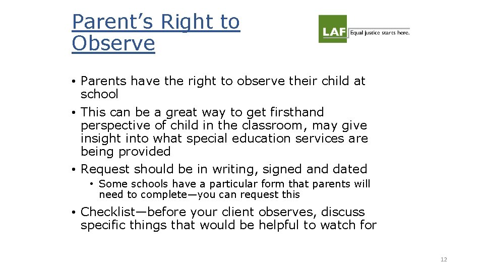 Parent’s Right to Observe • Parents have the right to observe their child at