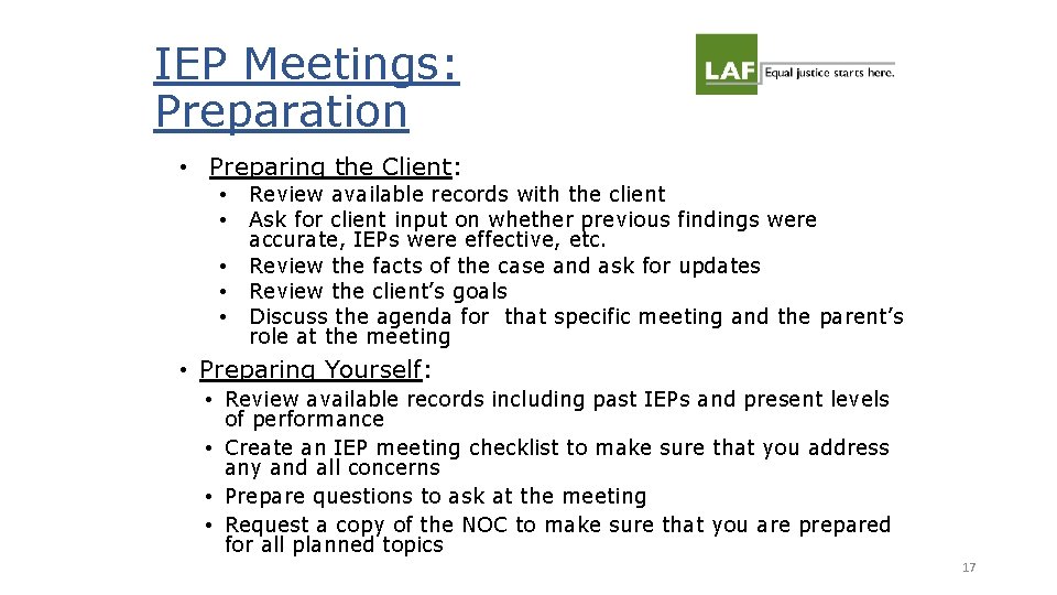 IEP Meetings: Preparation • Preparing the Client: • • • Review available records with