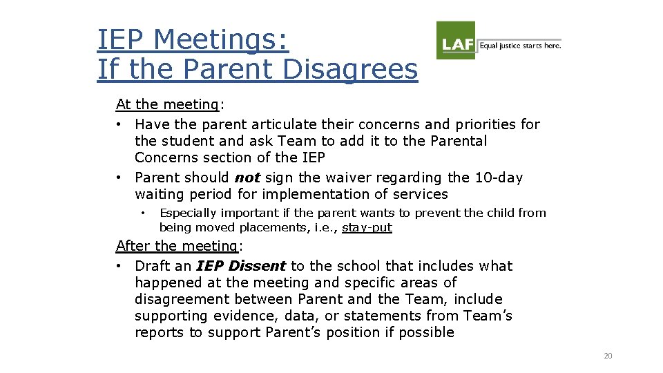 IEP Meetings: If the Parent Disagrees At the meeting: • Have the parent articulate