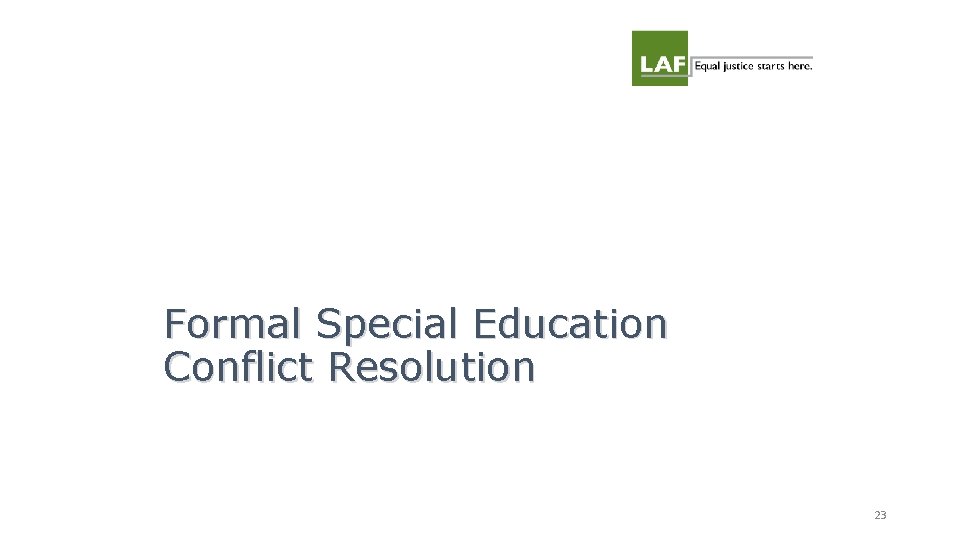Formal Special Education Conflict Resolution 23 