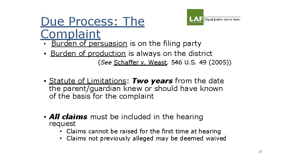 Due Process: The Complaint • Burden of persuasion is on the filing party •