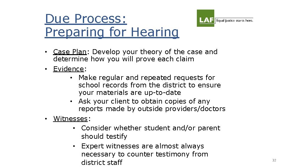 Due Process: Preparing for Hearing • Case Plan: Develop your theory of the case