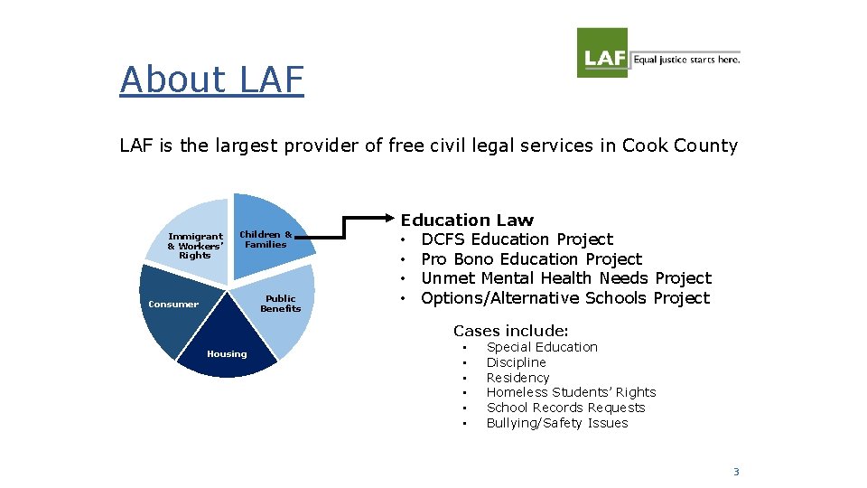 About LAF is the largest provider of free civil legal services in Cook County