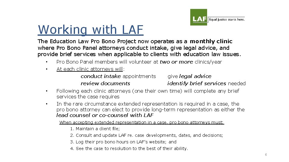 Working with LAF The Education Law Pro Bono Project now operates as a monthly