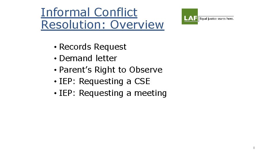 Informal Conflict Resolution: Overview • Records Request • Demand letter • Parent’s Right to