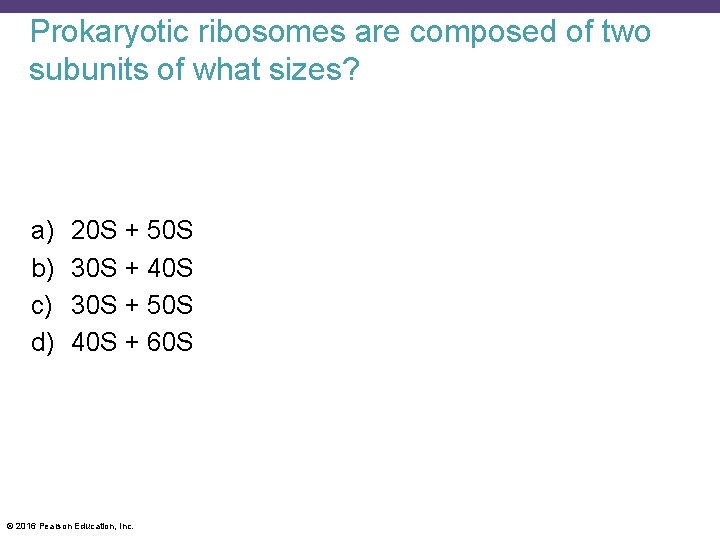 Prokaryotic ribosomes are composed of two subunits of what sizes? a) b) c) d)