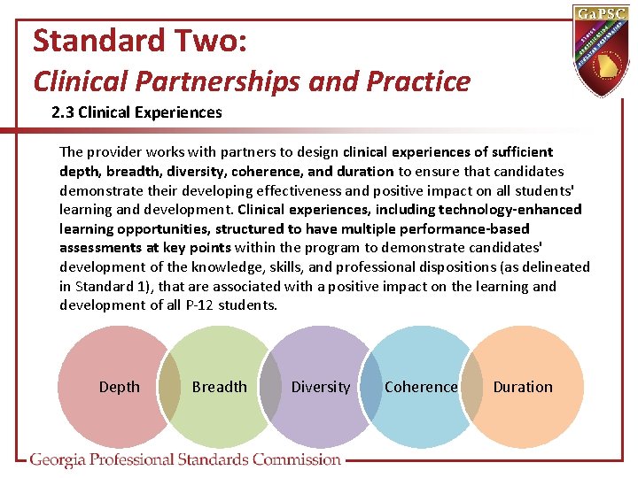 Standard Two: Clinical Partnerships and Practice 2. 3 Clinical Experiences The provider works with