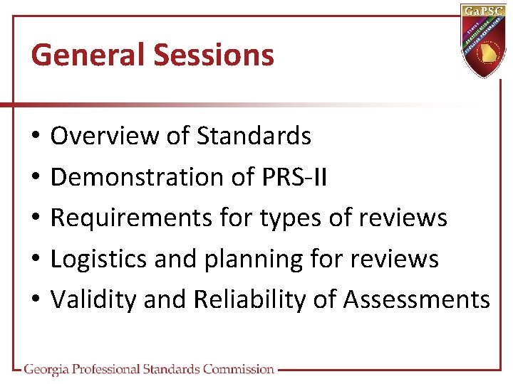 General Sessions • • • Overview of Standards Demonstration of PRS-II Requirements for types