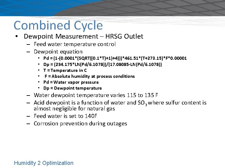 Combined Cycle • Dewpoint Measurement – HRSG Outlet – Feed water temperature control –