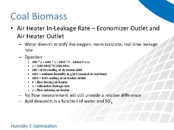 Coal Biomass • Air Heater In-Leakage Rate – Economizer Outlet and Air Heater Outlet