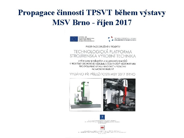 Propagace činnosti TPSVT během výstavy MSV Brno - říjen 2017 