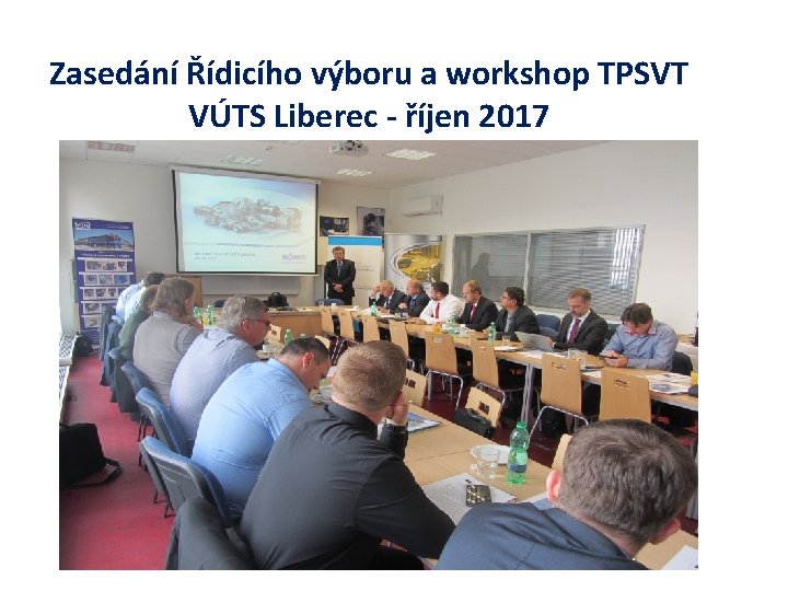 Zasedání Řídicího výboru a workshop TPSVT VÚTS Liberec - říjen 2017 