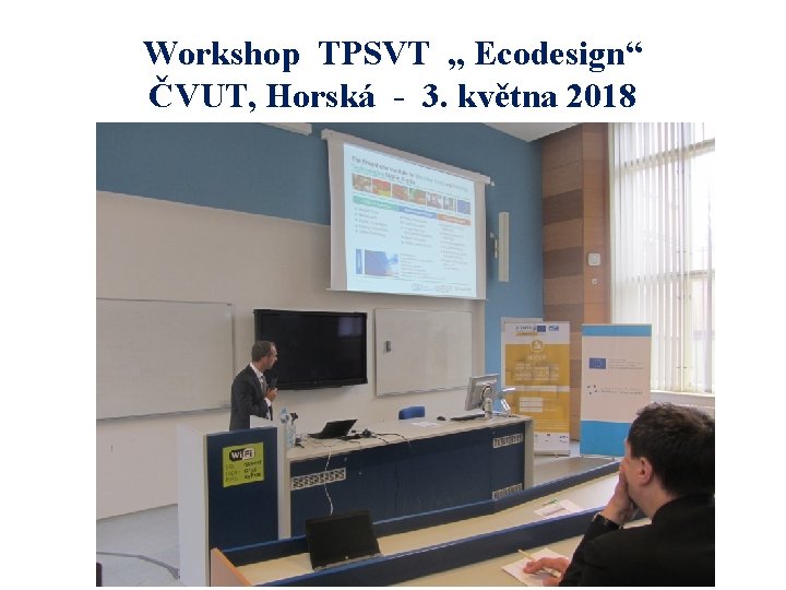 Workshop TPSVT „ Ecodesign“ ČVUT, Horská - 3. května 2018 