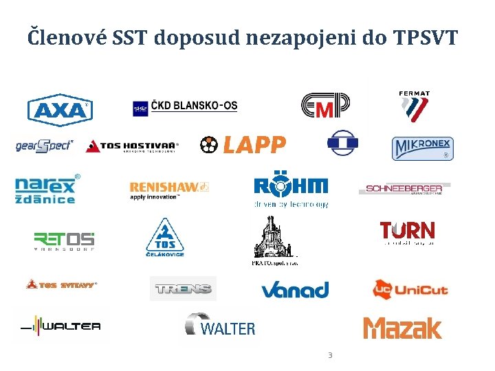 Členové SST doposud nezapojeni do TPSVT 3 