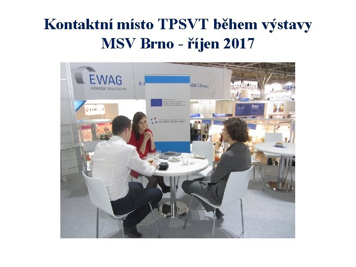 Kontaktní místo TPSVT během výstavy MSV Brno - říjen 2017 